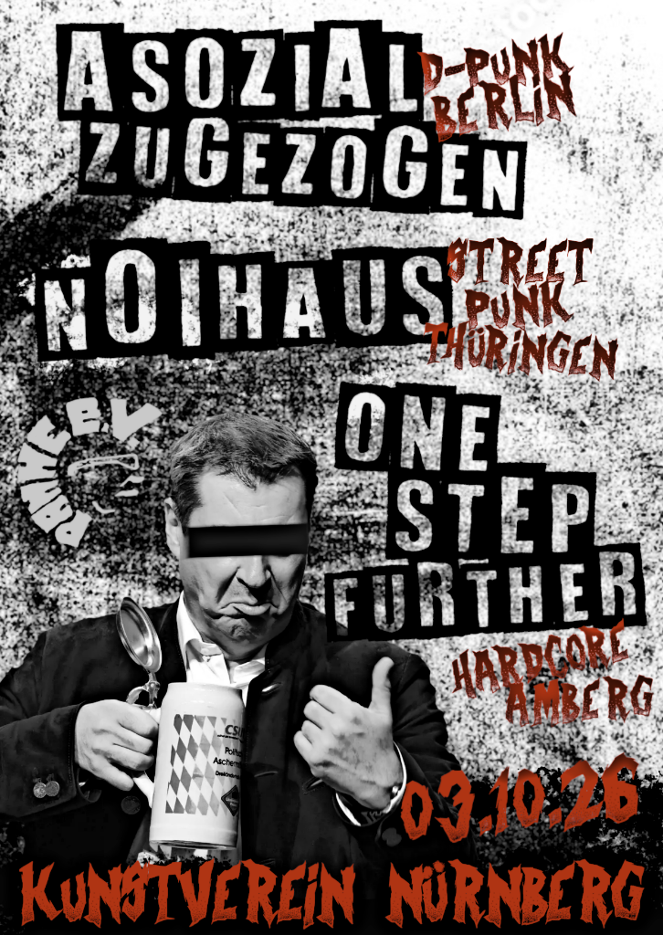 One Step Further + Asozial zugezogen + Noihaus